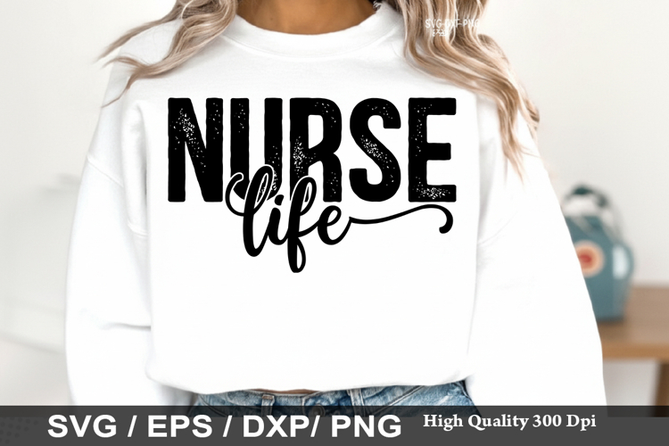 Nurse Life - Nurse SVG Design