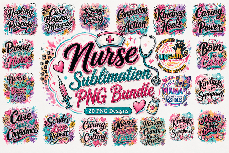 Nurse Sublimation PNG Bundle, Inspirational Nursing Quotes
