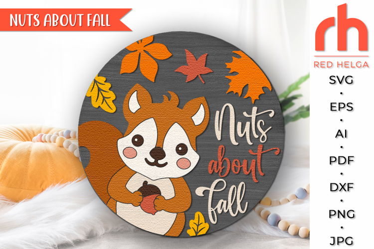 Nuts About Fall SVG, Autumn Door Sign DXF, Squirrel Cut File