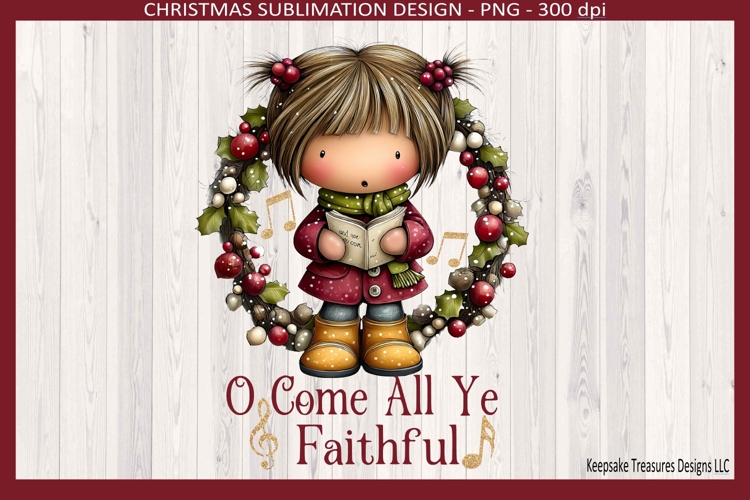 O Come All Ye Faithful Sublimation Png, Whimsical Christmas