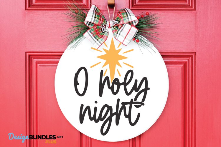 O Holy Night SVG, Christmas Sign SVG, Ornament SVG