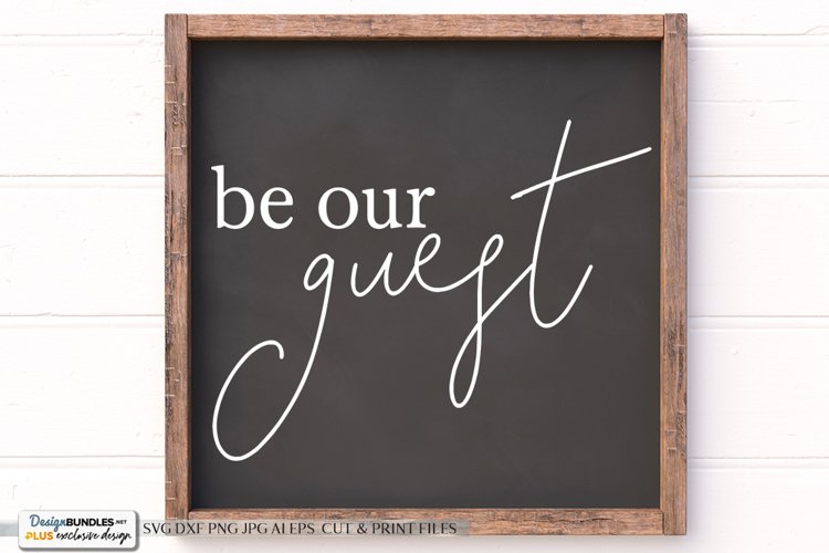 Be Our Guest SVG | Farmhouse Design example image 1