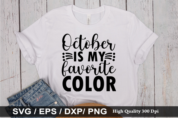 October is my favorite color SVG - Autumn Quotes Design