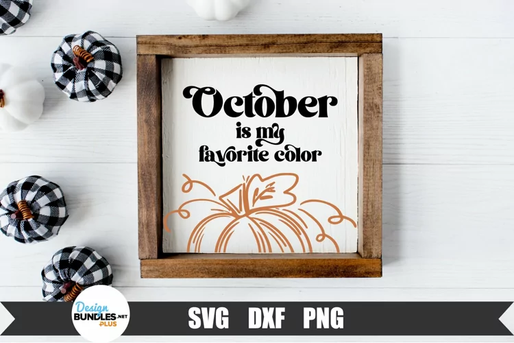 October Is My Favorite Color SVG, Cute Fall Sign Cut File