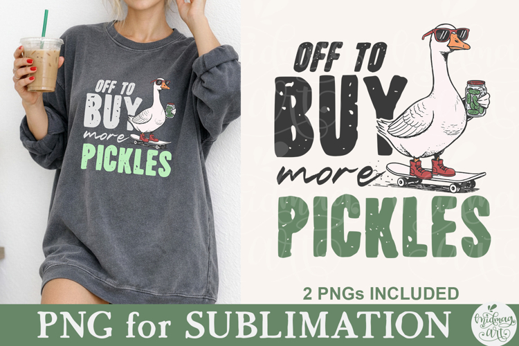 Off to Buy More Pickles Goose PNG