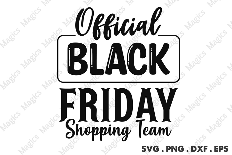 Official Black Friday Shopping Team SVG, Black Friday SVG