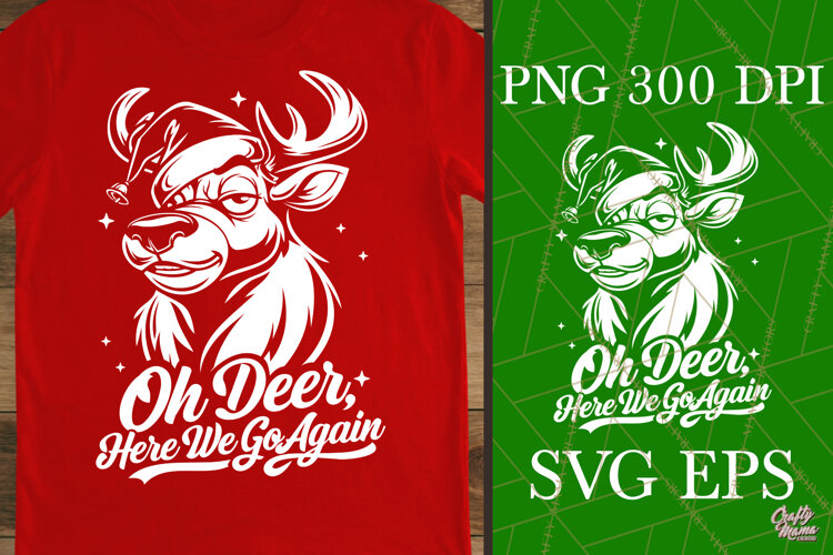 Oh Deer Here We Go Again Funny Tired Reindeer SVG PNG example image 1