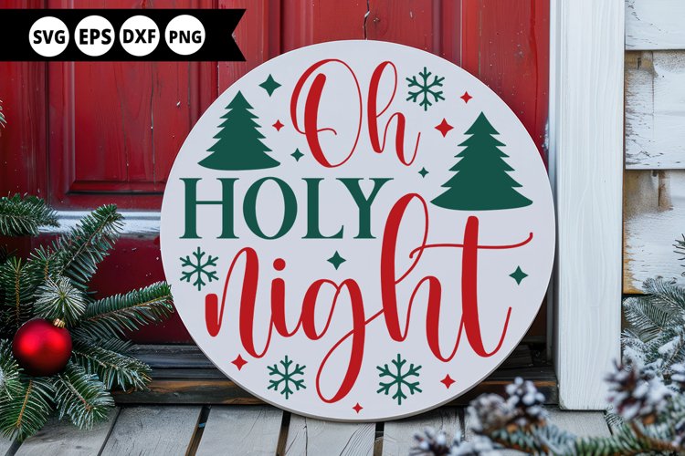 Oh holy night - Christmas Round Sign SVG