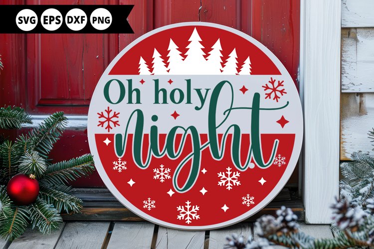 Oh holy night - Christmas Round Sign SVG
