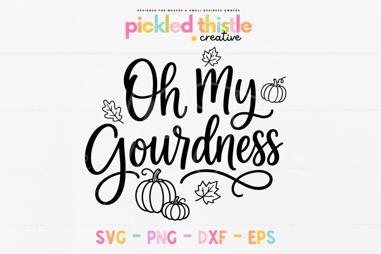 Oh My Gourdness Fall Pumpkin SVG Cut File