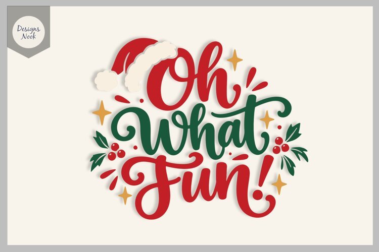 Oh What Fun SVG, Funny Christmas Quote Svg, Santa Hat Holly example image 1