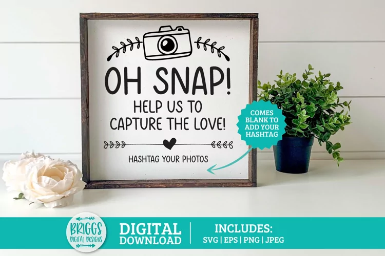 Oh Snap Wedding Sign SVG | Hashtag Wedding SVG