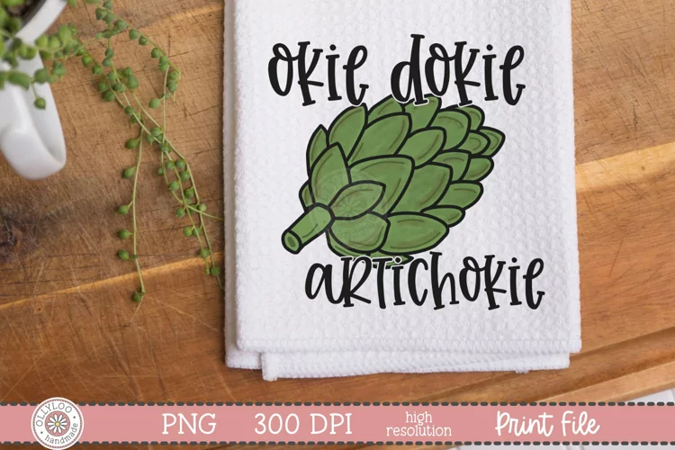 Okie Dokie Artichokie | Funny Food Pun Sublimation Design