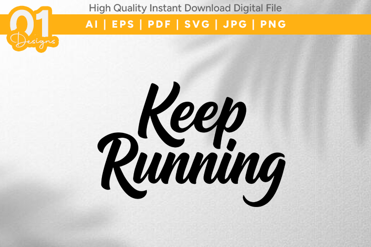 Keep Running Motivational Quote SVG