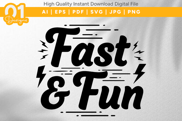 Fast And Fun Motivational Quote SVG File