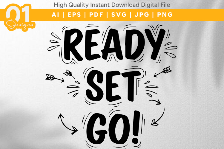 Ready Set Go Bold Quote SVG Design