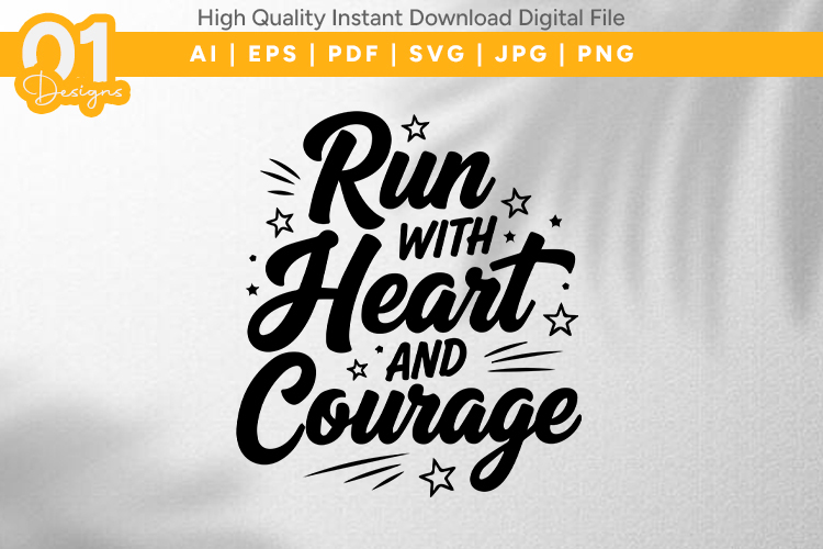 Run With Heart And Courage SVG