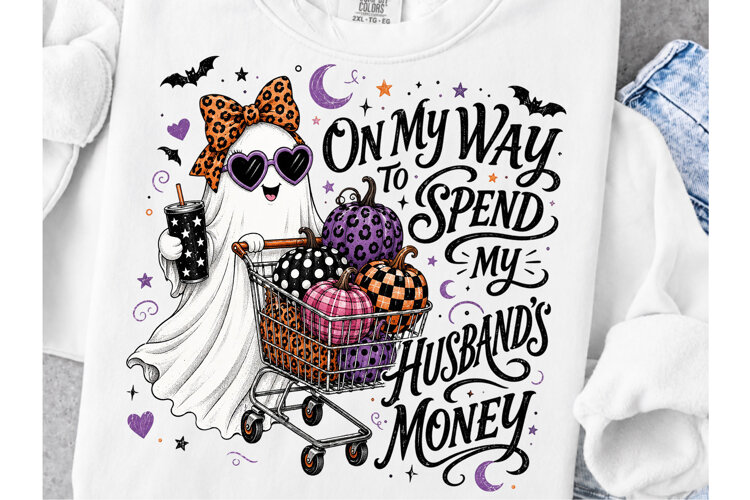 On My Way to Spend My Husband's Money PNG, Funny Halloween example image 1
