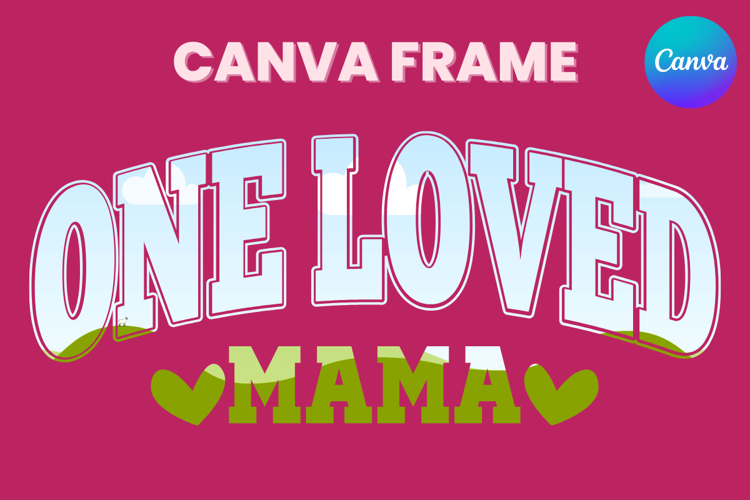One Loved mama Canva Frame Varsity Valentines Day Photo