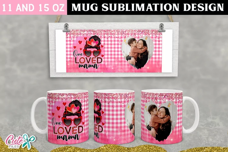 One loved mama Sublimation Mug template