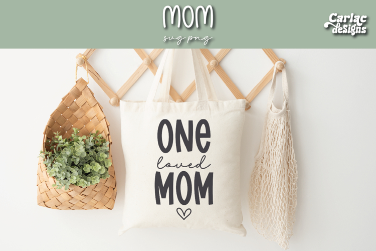 One Loved Mom SVG, Mom SVG