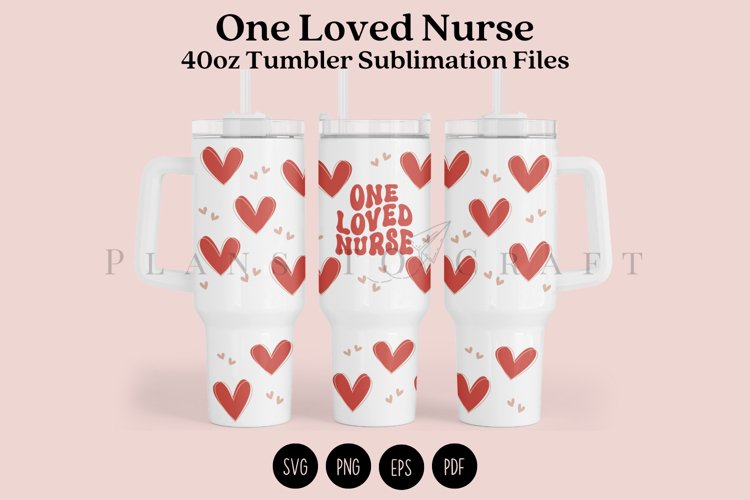 one loved nurse 40oz quencher tumbler sublimation full wrap high resolution transparant background