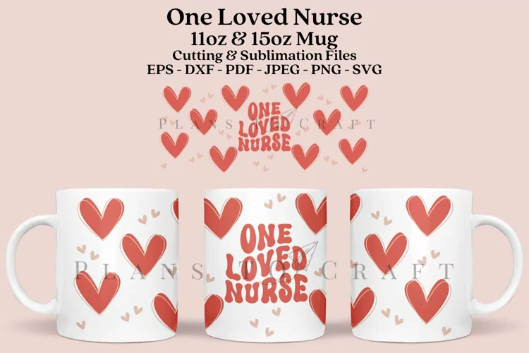 One Loved Nurse 11&15oz Coffee Glass Mug Wrap SVG