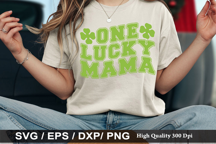One Lucky Mama - St. Patricks Day SVG Design