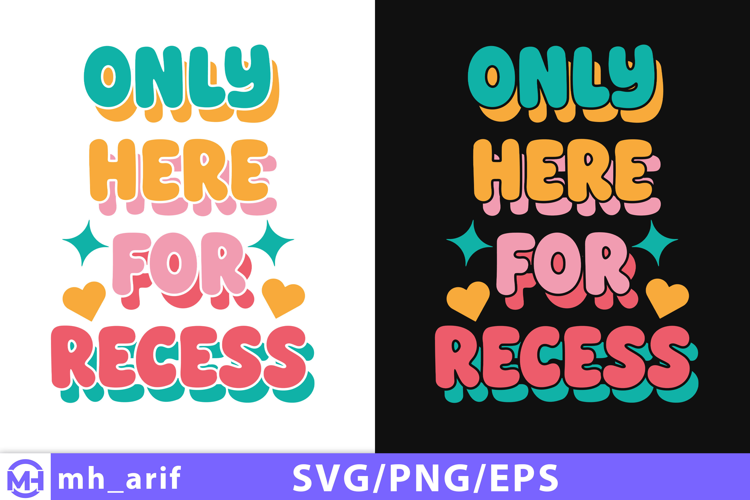 Retro Teacher SVG Only Here For Recess Teacher Shirt Design