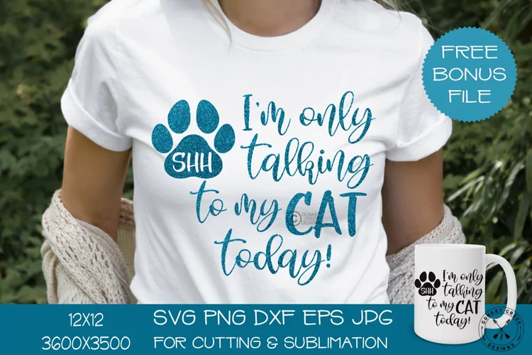 Funny Cat SVG Design|Only Talking to my Cat Today