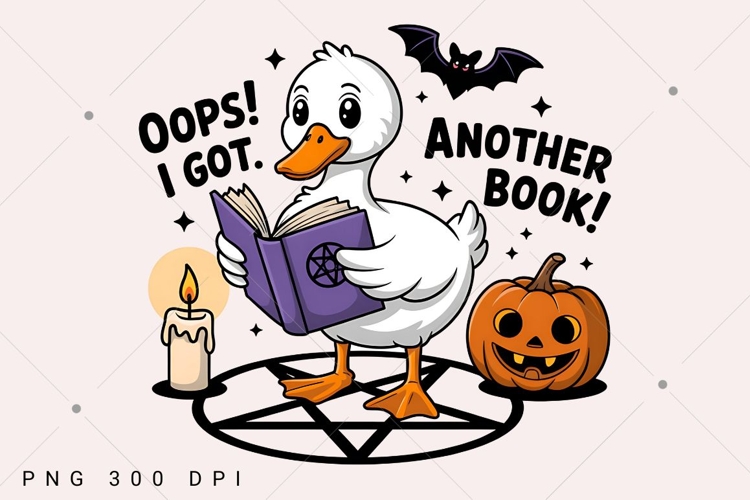 Oops I Got Another Book Goose PNG, Halloween Sublimation