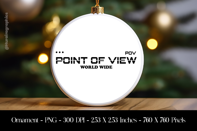Point Of View World Wide Ornament Sublimation Design PNG