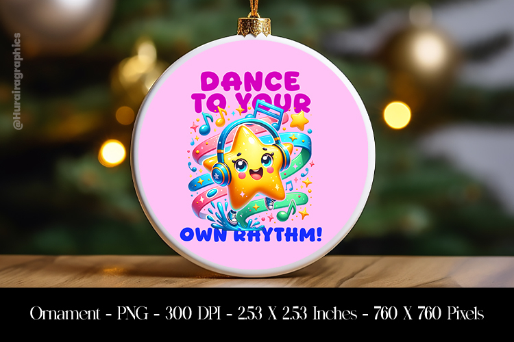 Dance to Your Rhythm Ornament Sublimation Design PNG