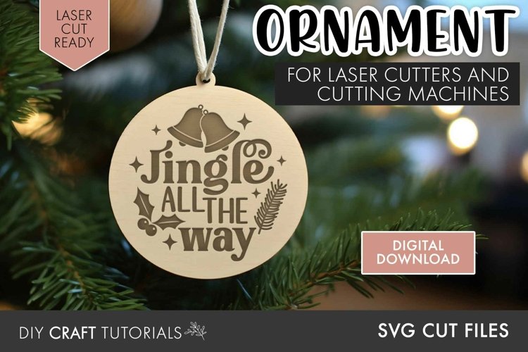 Jingle All The Way Christmas Ornament - Laser Cut File