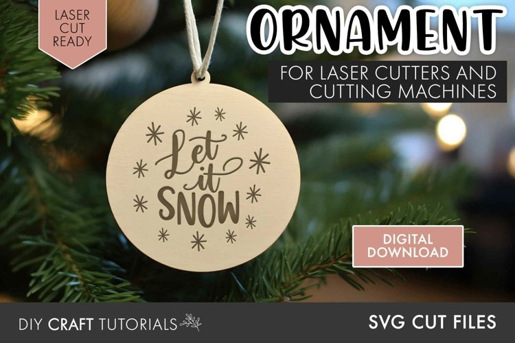 Let it Snow Christmas Ornament - Laser Cut File