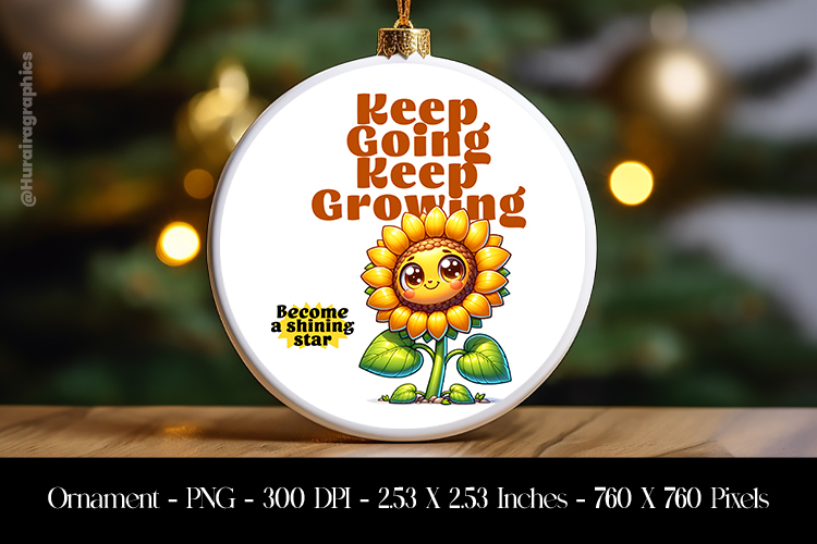 Keep Going Keep Growing Ornament Sublimation Design PNG