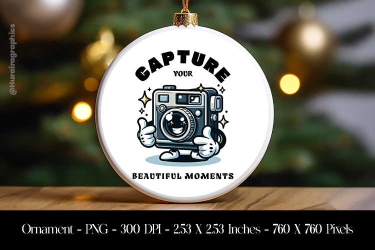 Capture Your Beautiful Moments Ornament Sublimation Design