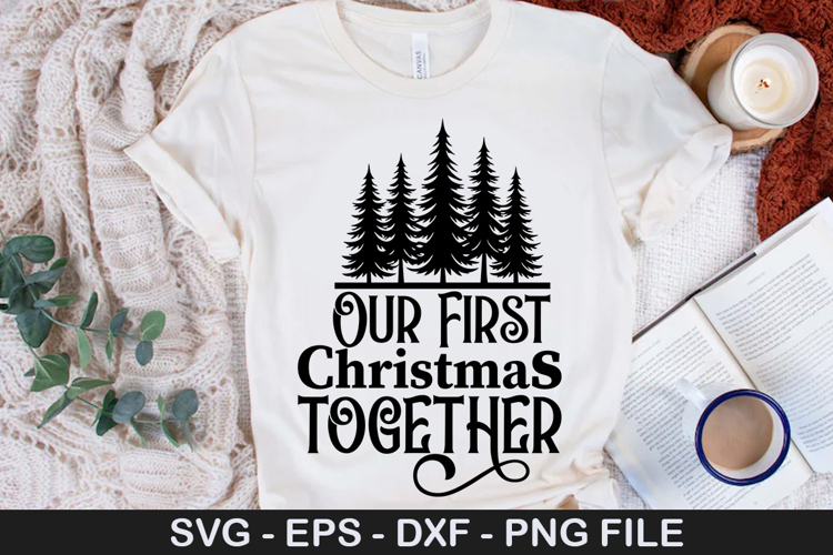 Our First Christmas Together - Christmas SVG Design
