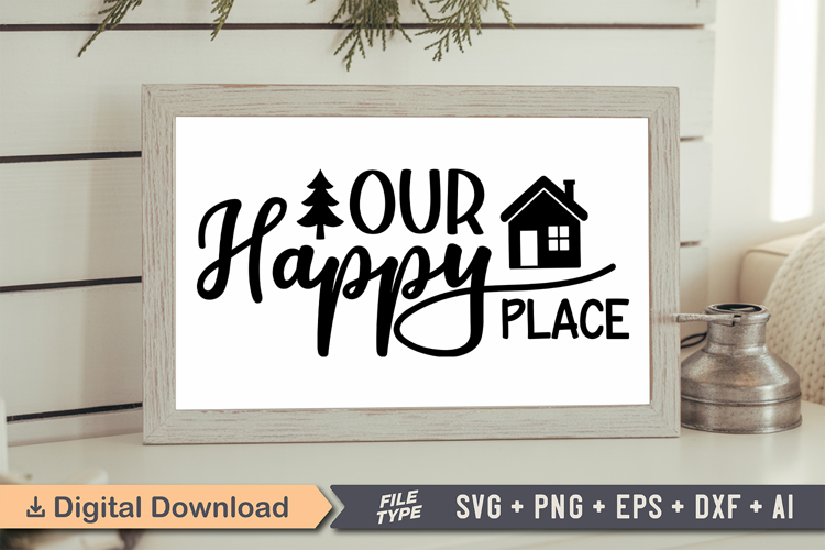 Our Happy Place Sign SVG, Farmhouse Christmas Sign