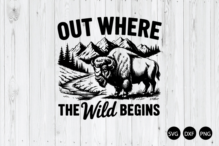 Out Where the Wild Begins SVG, Funny Saying SVG