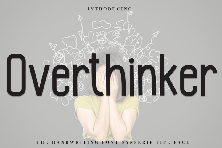 Overthinker