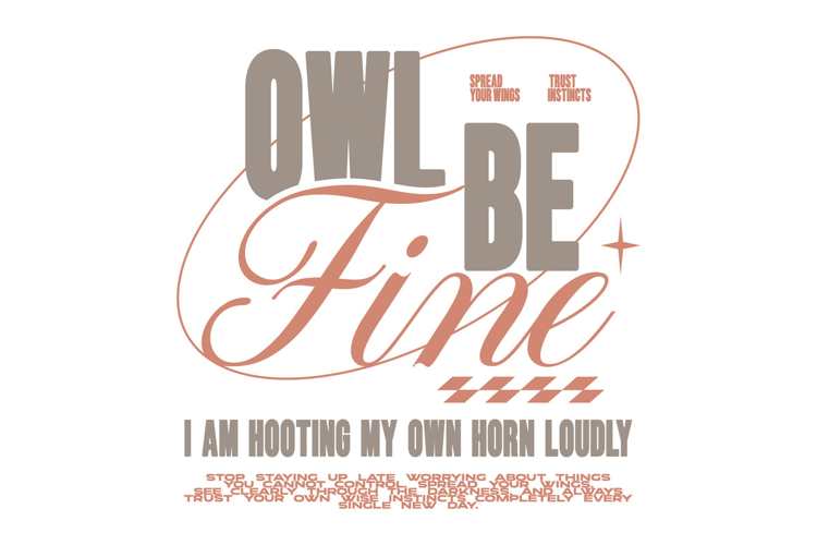 Owl Be Fine Funny Retro Typography Quote T shirt Design