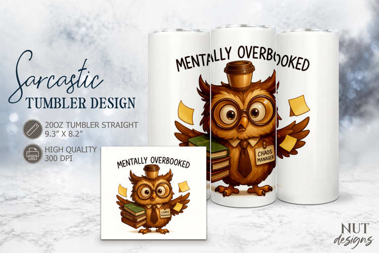 Mentally Overbooked Owl Tumbler, Sarcastic office quote