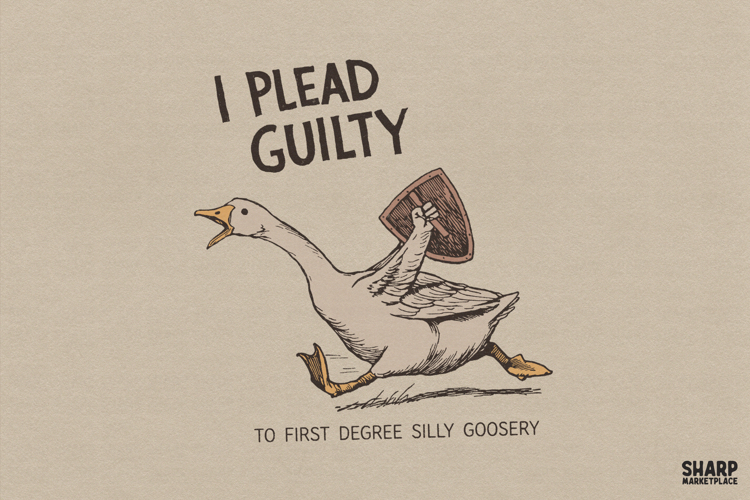 I Plead Guilty To First Degree Silly Goosery Funny Animal