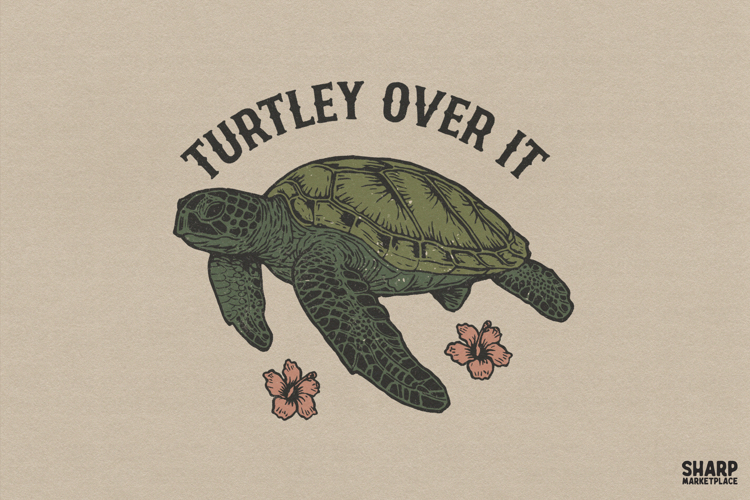 TURTLEY OVER IT Funny Sea Turtle Pun, Sarcastic Ocean Beach