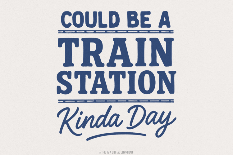 Could Be A Train Station Kinda Day PNG, Train Lover Shirt