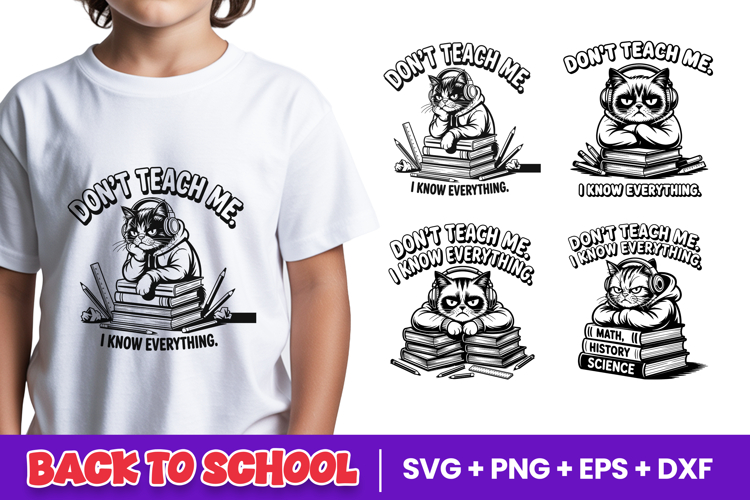 Dont Teach Me Cat Back to School SVG PNG