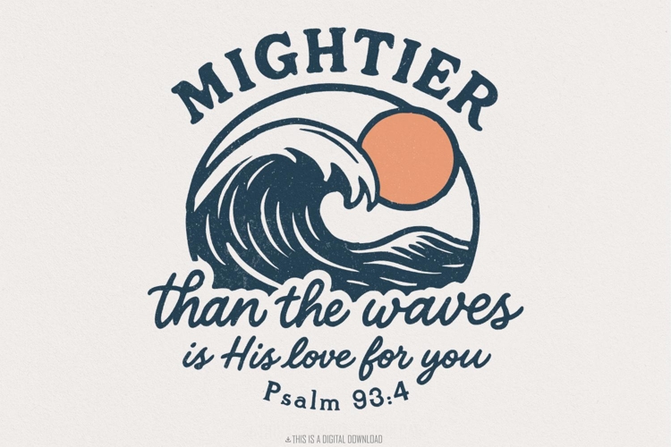 Mightier Than The Waves PNG, Psalm 93 4 Bible Verse Shirt,