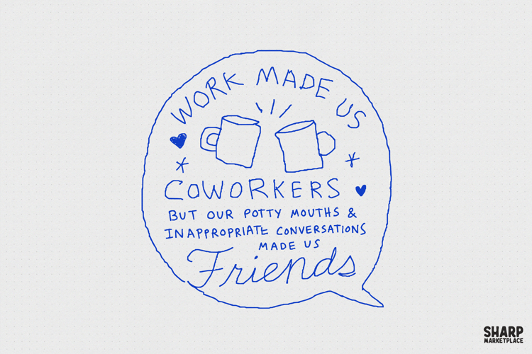 Work Made Us Coworkers But Our Potty Mouths & Inappropriate example image 1