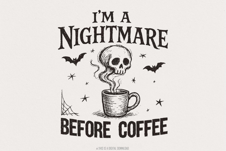 Im a Nightmare Before Coffee PNG, Halloween Skull Coffee